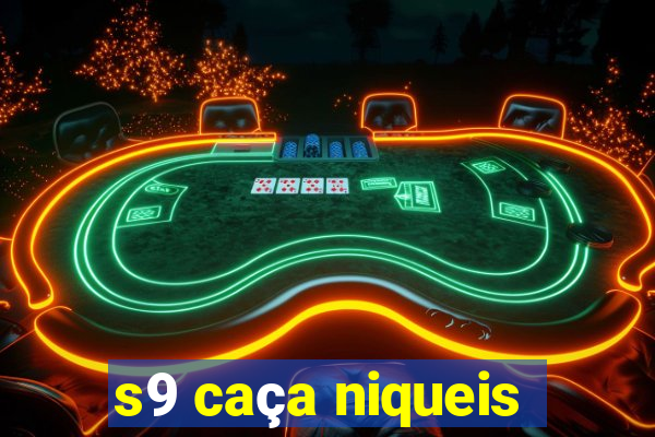 s9 caça niqueis